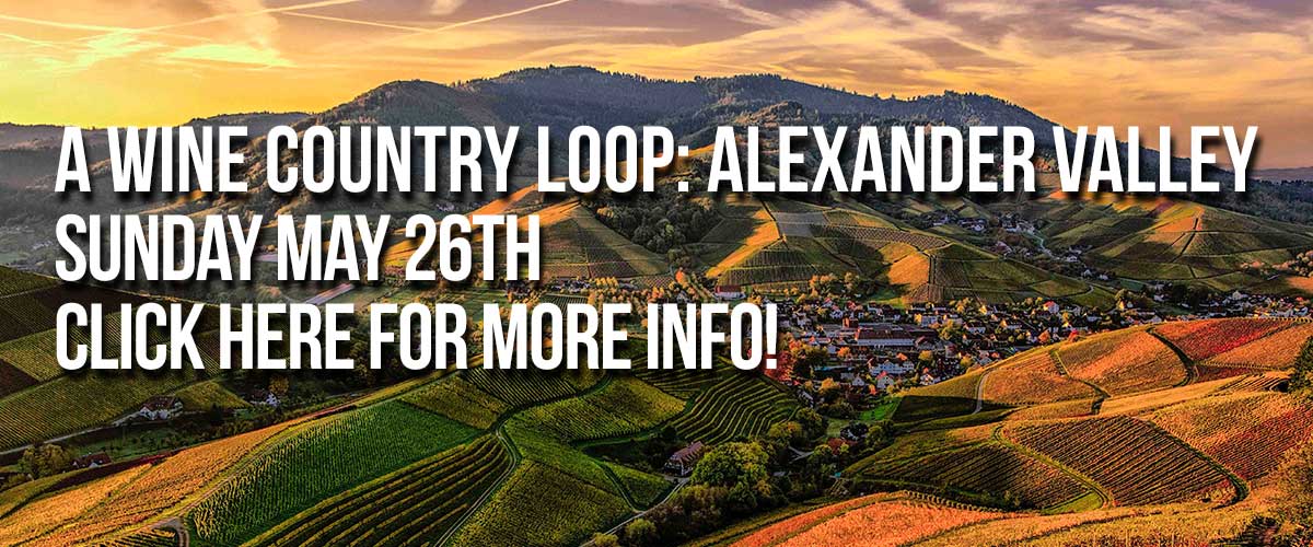White type of A Wine Country Loop: Alexander Valley on first line and Sunday May 26th on the second line and Click Here for more info! on the third line against a warm orange hilly background