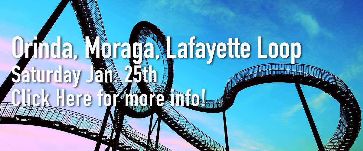 A background image of a silhouette of roller coaster with blue magenta sky with White type on it saying Orinda, Moraga, Lafayette Loop on the first line near the top and Saturday Jan. 25st on the second line and Click Here for more info! on the third line.