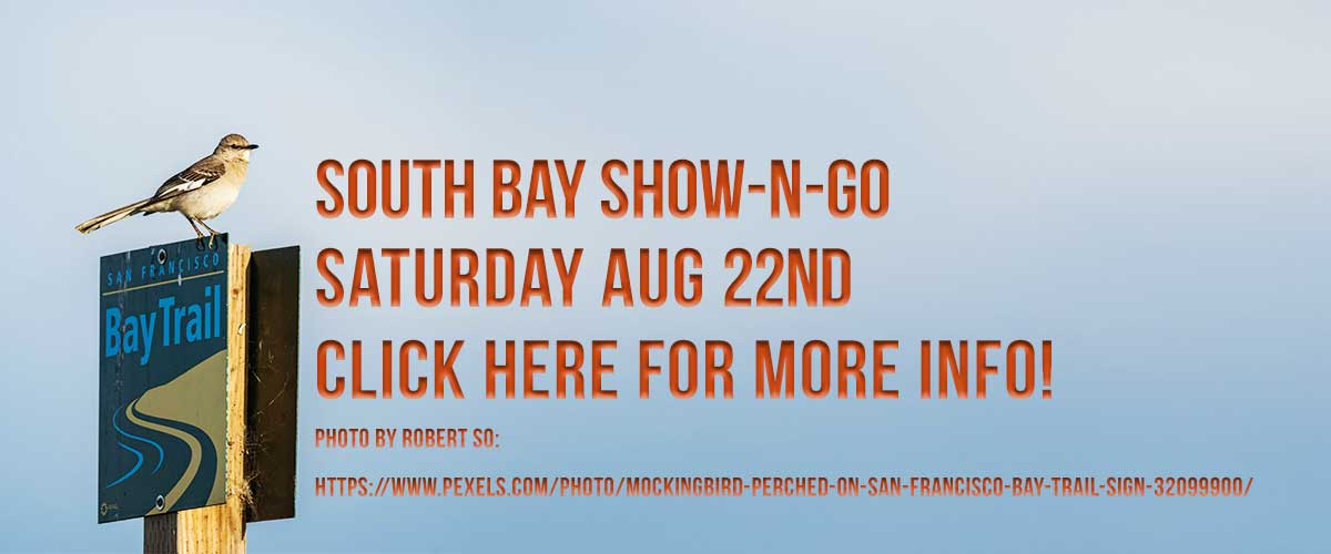 Background image on a bird on the San Francisco Bay Trail sign on the left side against the blue sky with brick red embossed text on the right side saying on first line, South Bay Show-N-Go and on the second line, Saturday Aug 22nd and on the third line, Click Here for more info! and on the fourth line, Photo by Robert So and on the fifth line, https://www.pexels.com/photo/mockingbird-perched-on-san-francisco-bay-trail-sign-32099900/